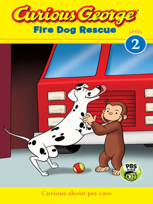 cover image of Curious George Fire Dog Rescue